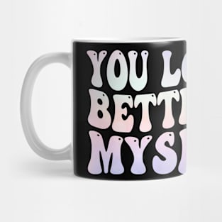 You Looked Better on Myspace Mug